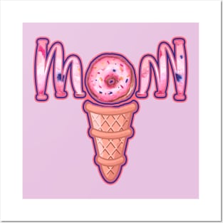 ICE CREAM DONUT MOM - Mother's day 2021 design Posters and Art